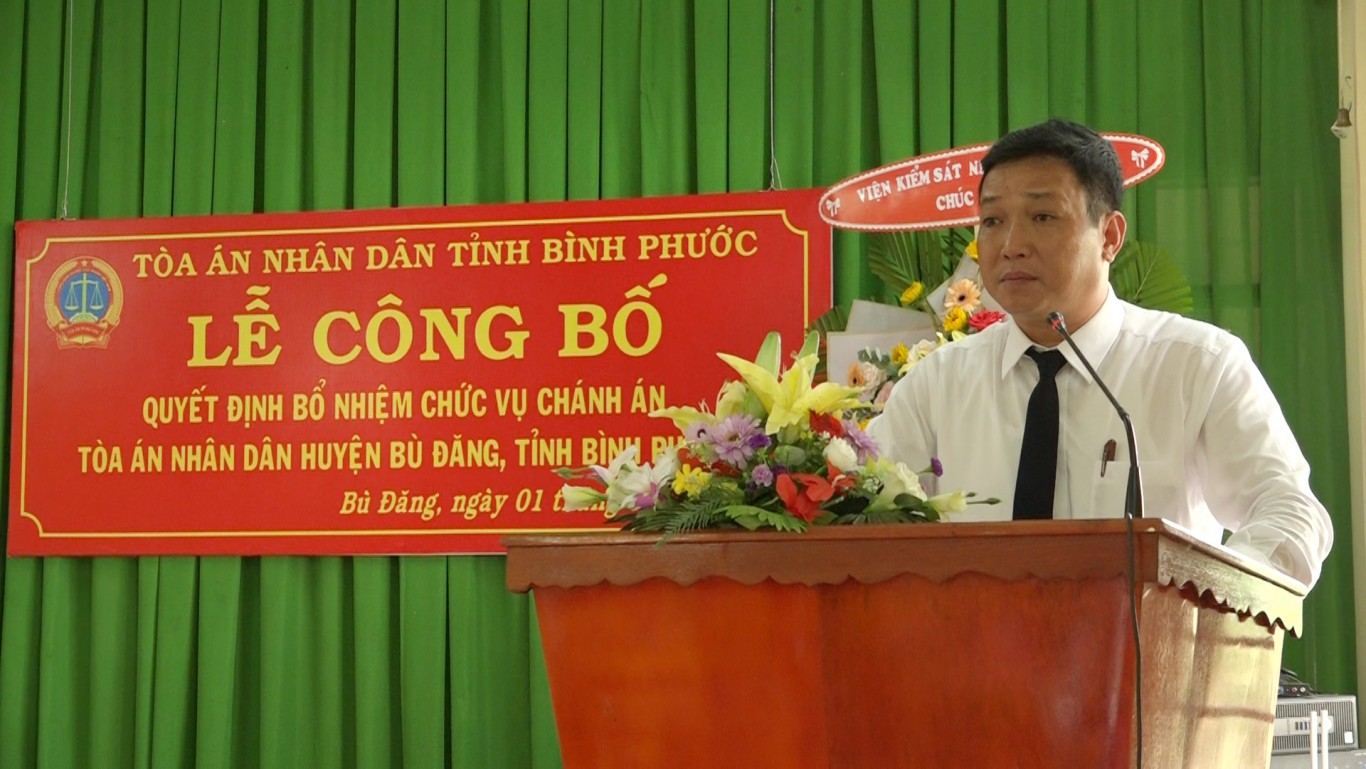 Ông Nguyễn Khắc Thanh được bổ nhiệm chức vụ Chánh án Tòa án nhân dân huyện Bù Đăng.